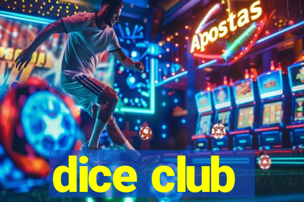 dice club